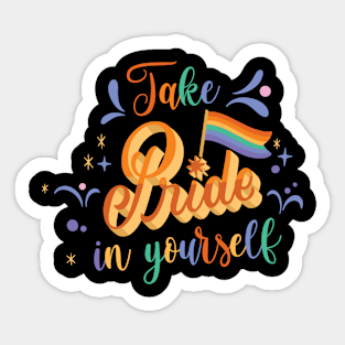 Take Pride in Yourself T-shirt Sticker